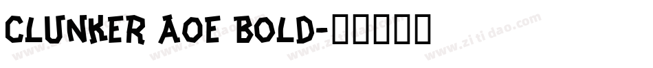 Clunker AOE Bold字体转换